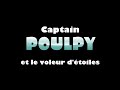  captain poulpy et le voleur dtoiles