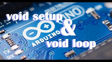 void setup dan void loop pada Arduino