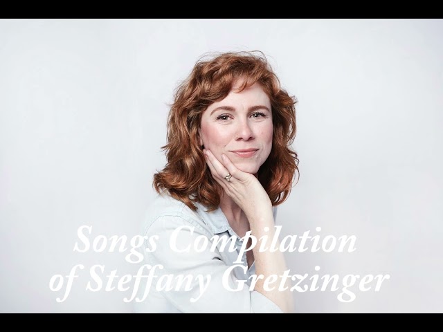Songs Compilation of Steffany Gretzinger class=