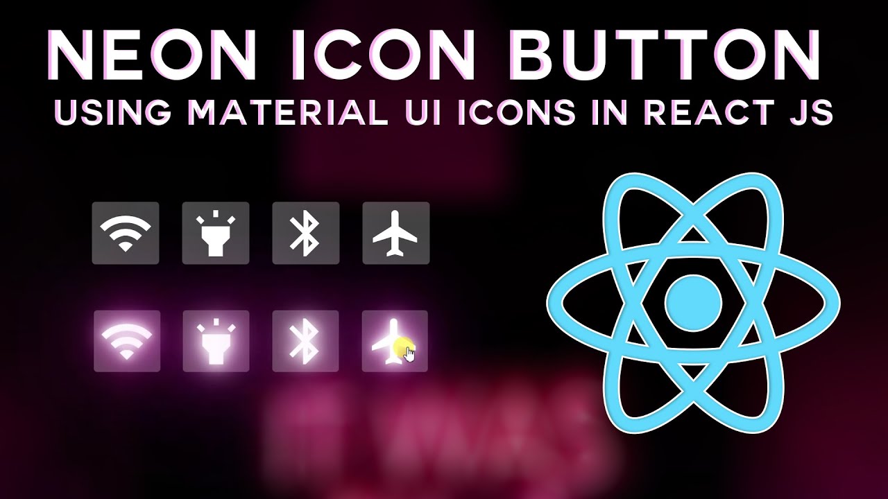 Neon Icon Button in React js Tutorial - using Hooks | Material UI Icons Button in React js