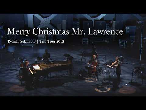 Merry Christmas Mr. Lawrence - from Ryuichi Sakamoto | Trio Tour