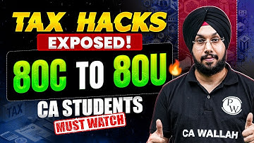 ALL Tax Deductions 80C to 80U : Super Easy TRICK– CA/CS/CMA के लिए Life Saver! 🔥