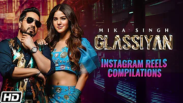 Glassiyan | Instagram Reels Compilation | MIKA SINGH | Mista Baaz | Latest Punjabi Songs 2021