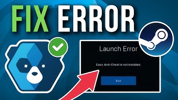 How To Fix Easy Anti Cheat Launch Error On Steam Games