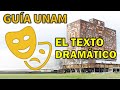 Guía UNAM LITERATURA 📖 [El Texto Dramático]