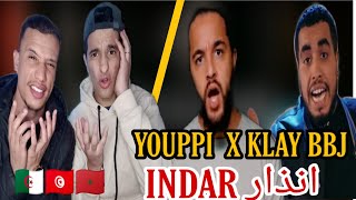 YOUPPI X KLAY BBJ  - INDAR إنذار  (REACTION) ?????? الأساطير 