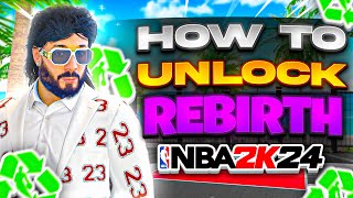 HOW TO GET REBIRTH in NBA 2K24 HOW TO UNLOCK REBIRTH 2.0 BUILDS & GLITCHED ANIMATIONS in NBA 2K24