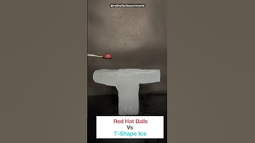 Red Hot Ball Vs T shaped Ice #asmr #experiment #redhotball #satisfying #science #ice