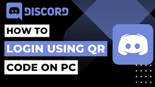 How to Login to Discord Using QR Code on PC | 2023