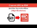 How to convert JPG to PDF without converter | Offline | convert multiple jpg to one pdf |