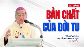 Bản chất của đời tu - ĐTGM Giuse Nguyễn Năng