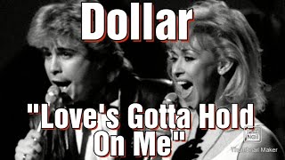 Watch Dollar Loves Gotta Hold On Me video