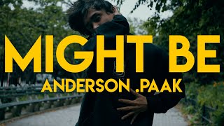 Might Be - Anderson .Paak - Ben See-Tho Freestyle