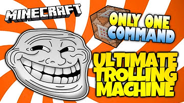 Minecraft | The ULTIMATE Minecraft Trolling Machine! | Only One Command (One Command Creation)