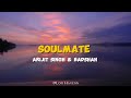 Badshah & Arijit Singh - Soulmate | Lyrics | Ek Tha Raja Lofi Songs  | Lofi Havenn  |