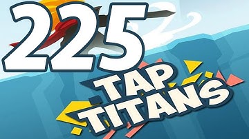 Tap Titans - Gameplay Walkthrough Part 225 - Prestige 38 (iOS, Android)