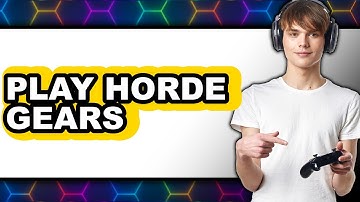 How to Play Horde Gears 5 (New 2025)