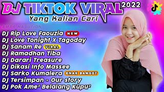 DJ TIKTOK VIRAL TERBARU 2022 - DJ RIP LOVE FAOUZIA REMIX TIK TOK VIRAL TERBARU 2022 FULL ALBUM