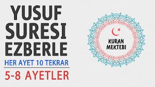 Yusuf Suresi Ezberle 10 Tekrar 5-8 Ayetler
