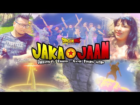 DRAGON BALL DAIMA OPENING - Jaka Jaan (Cover Español Latino) | Unkkatsu & Charssi