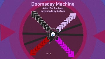 Doomsday Machine | Far Too Loud (Project Arrhythmia level made by AirTech)