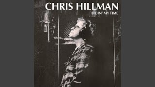 Video thumbnail of "Chris Hillman - When I Get A Little Money"