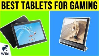 10 Best Tablets For Gaming 2019