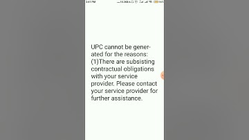 BSNL: UPC cannot be generated for the reasons There are subsisting contractual obligations with your