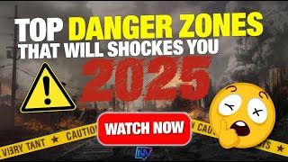 “Top Danger Zones That Will Shock You (2025)”