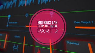 Moebius Lab Tutorial Pt 2 (Special guest: AAS Objeq). The only FX app you need? screenshot 2