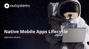 Native Mobile Apps Lifecycle