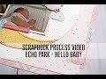 Scrapbook Process Video - Sweet Baby Girl (Echo Park Paper)