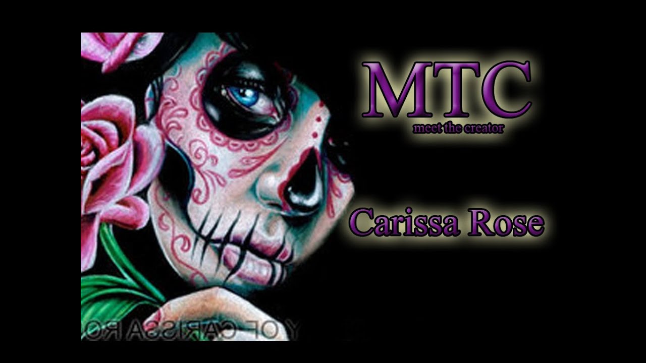 Carnessa Rouse Artist Carissa Rose MTC ep 17 - YouTube