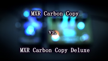 MXR Carbon Copy Deluxe vs. MXR Carbon Copy - Analog Delay Comparison
