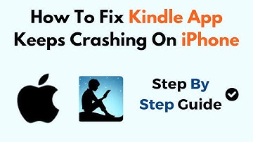 How To Fix Kindle App Keeps Crashing On iPhone