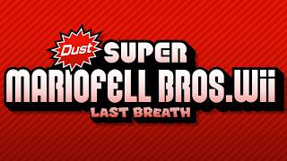 Troubled Plains (HURRY UP.) | Dust Super Mariofell Bros. Wii: LAST BREATH Soundtrack