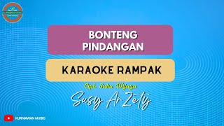 BONTENG PINDANGAN ( KARAOKE RAMPAK ) Susy Arzety