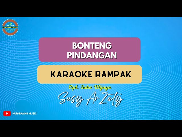 BONTENG PINDANGAN ( KARAOKE RAMPAK ) Susy Arzety class=