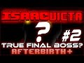 THE TRUE FINAL BOSS? ISAACVICTA AFTERBIRTH+ #2