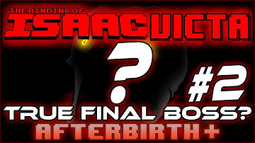THE TRUE FINAL BOSS? ISAACVICTA AFTERBIRTH+ #2