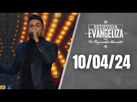 ​REDEVIDA Evangeliza - 10/04/24
