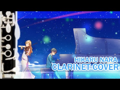 Hikaru Nara - Shigatsu wa Kimi no Uso Opening (Clarinet) 