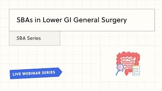 SBAs in Lower GI General Surgery