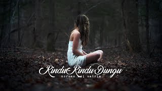 Rindu-Rindu Dungu | Puisi Norman Adi Satria