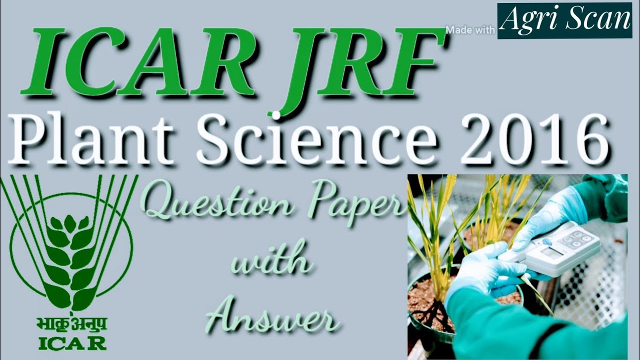 ICAR JRF Plant Science 2016  Questions paper With Answer mark  ||Agri Scan