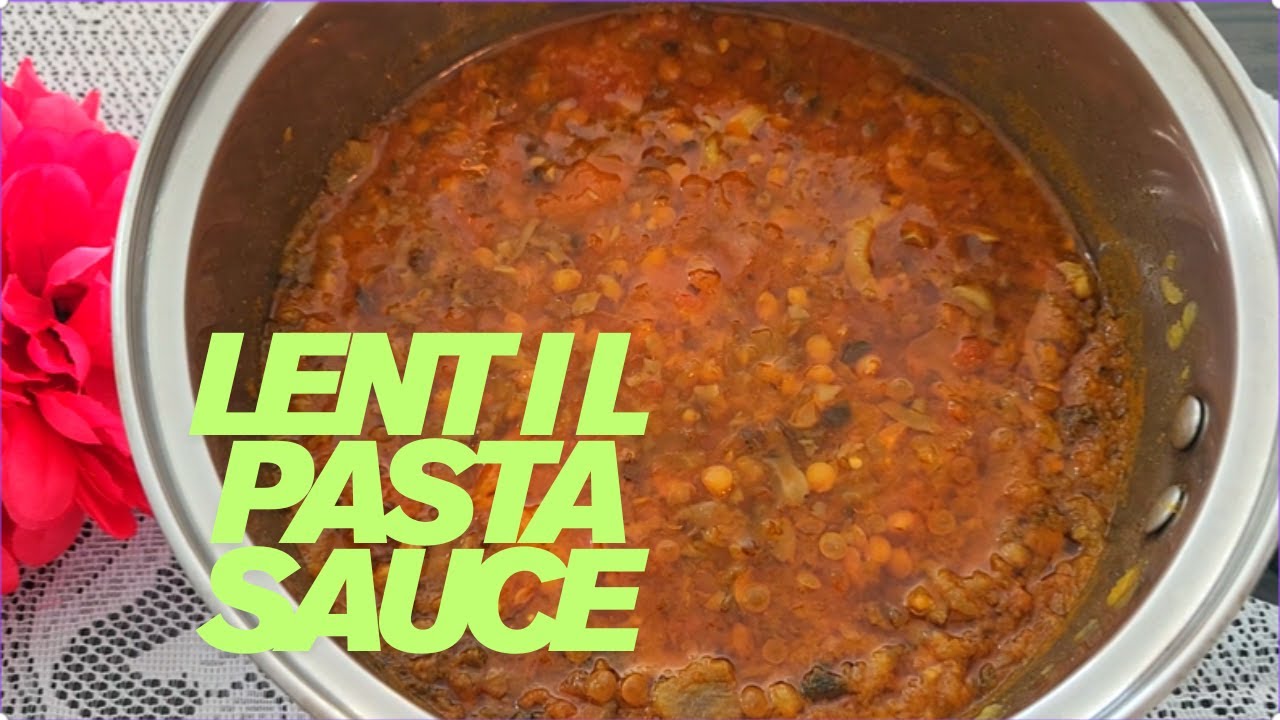 Lentil Pasta Sauce