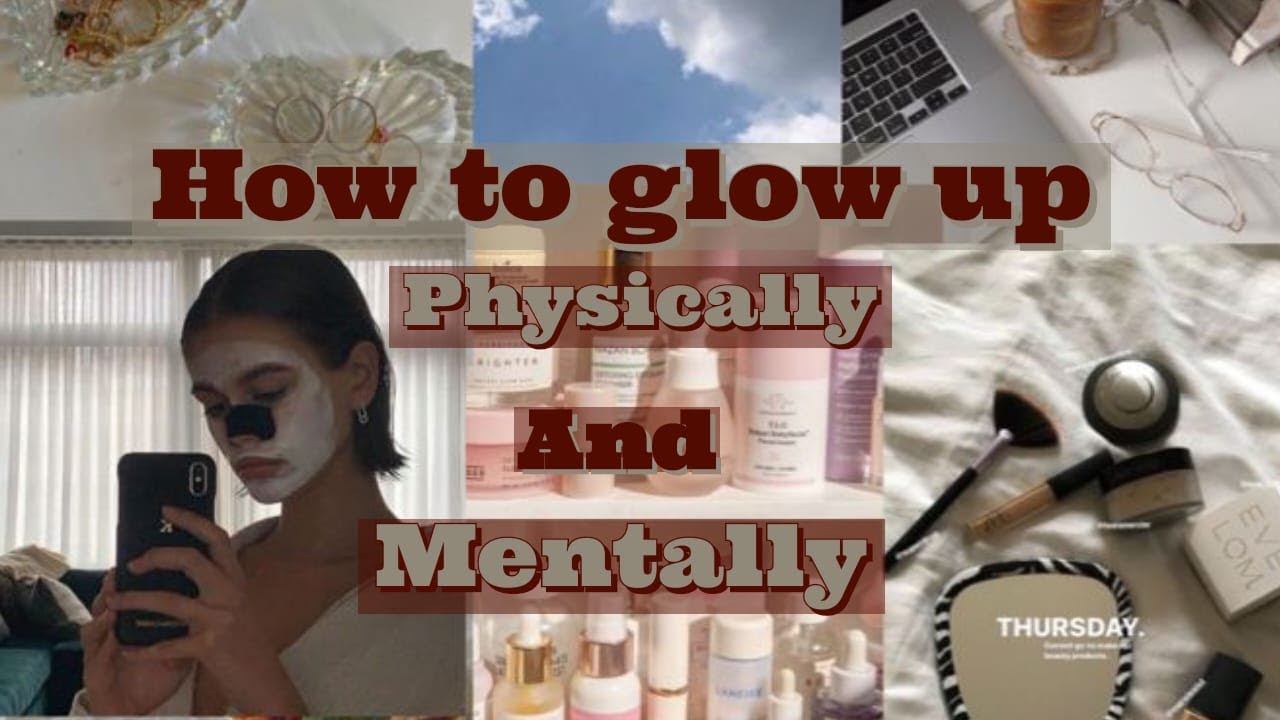 How to GLOW UP physically and mentally for 2022|Tips + habits |Diya ...