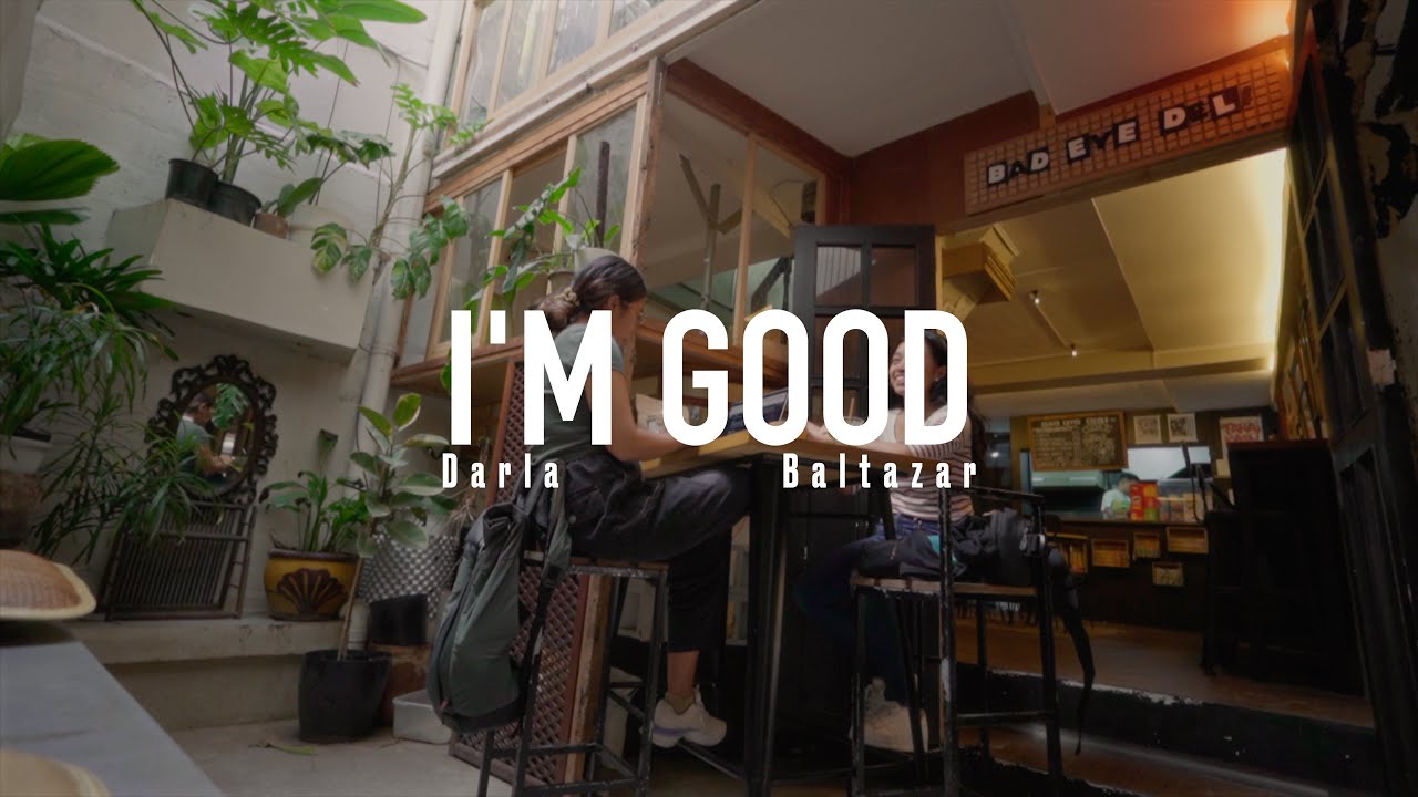 Watch I'm Good - Darla Baltazar (Lyric Video) on YouTube Watch I'm Good - Darla Baltazar (Lyric Video) on YouTube