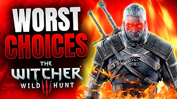 10 Most CURSED DECISIONS in The Witcher 3