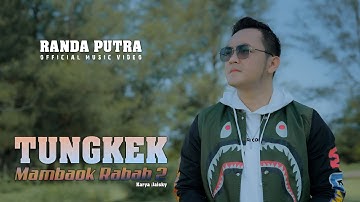 Randa Putra - Tungkek Mambaok Rabah 2 (Official Music Video)